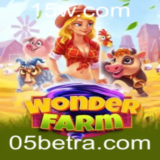 Descubra o Maravilhoso Mundo de WonderFarm com 05bet
